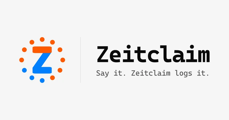Zeitclaim — Say it. Zeitclaim logs it. cover