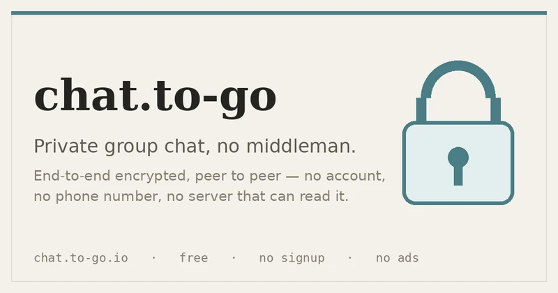 chat.to-go — private chat, no middleman cover