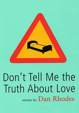 Don't Tell Me the Truth About Love